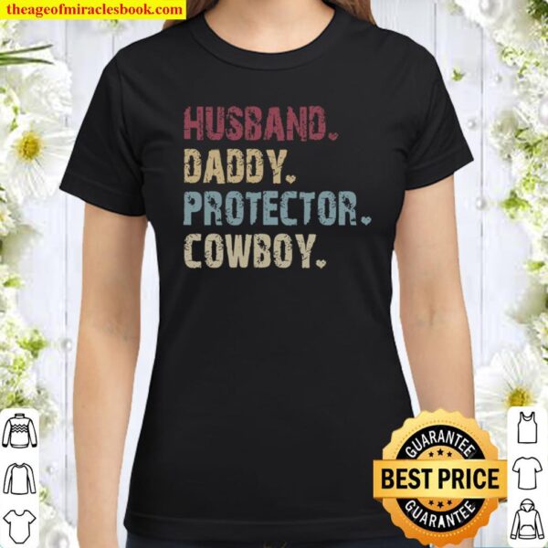 Husband Daddy Protector Cowboy Classic Women T-Shirt