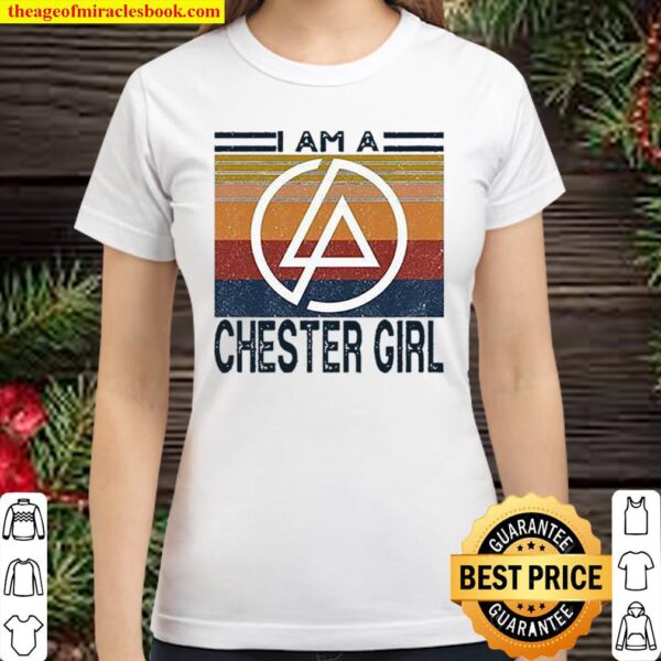 I Am A Chester Girl Classic Women T-Shirt