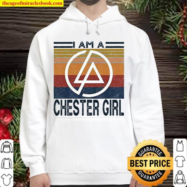 I Am A Chester Girl Hoodie