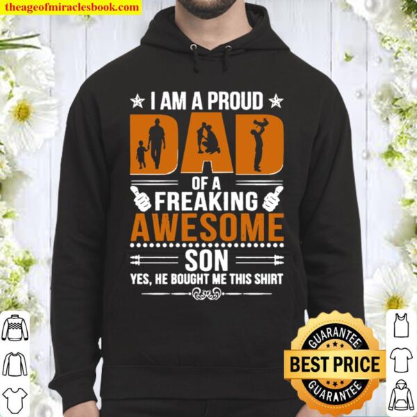I Am A Proud Dad Of A Freaking Awesome Son Hoodie