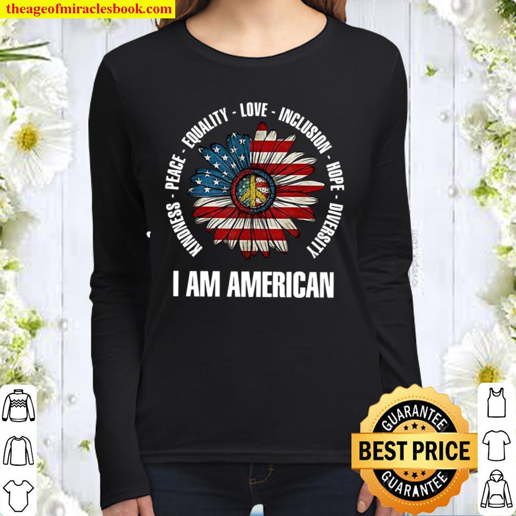 I Am American Kindness Equality Love Inclusion Women Long Sleeved