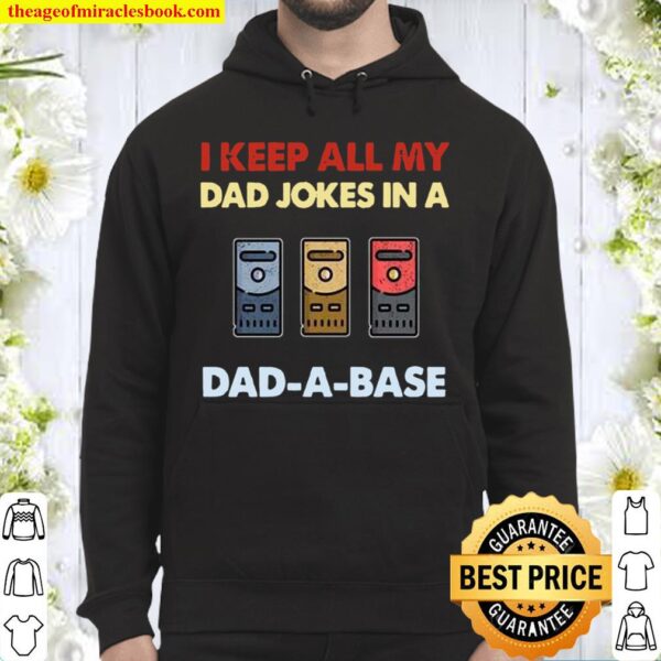 I Keep All My Dad Jokes In A Dad-A-Base Hoodie