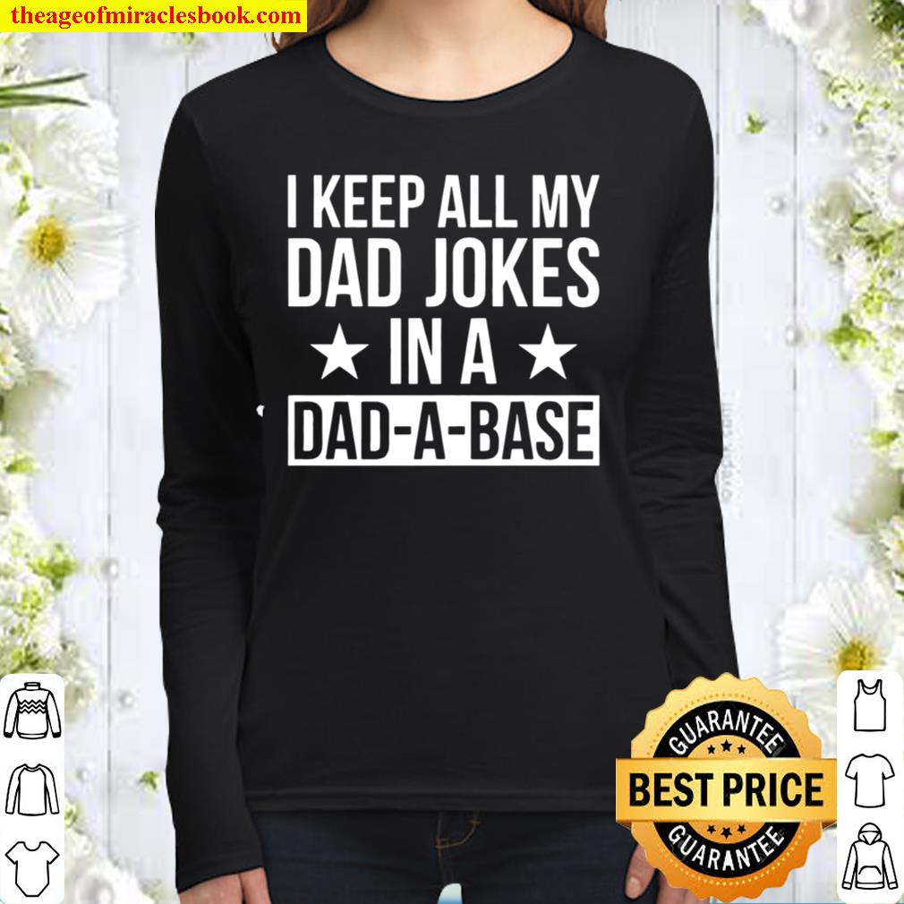 I Keep All My Dad Jokes In A Dad A Base Women Long Sleeved