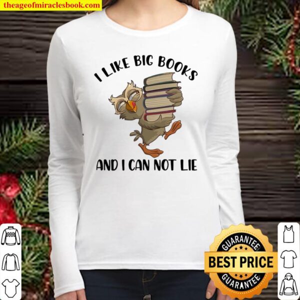 I Like Big Books And I Can Not Lie Women Long Sleeved