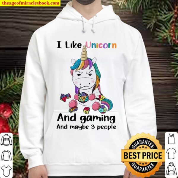 I Like Unicorn And Gaming And Maybe Three People Hoodie