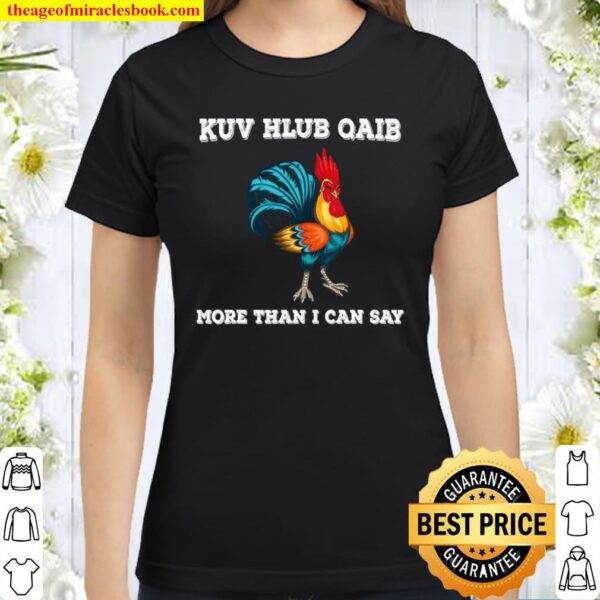 I Love Chicken Funny Gift Classic Women T-Shirt