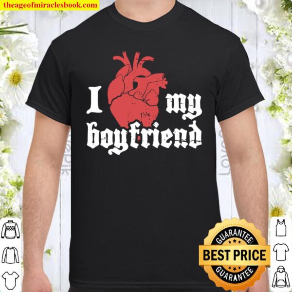 I Love My Boyfriend Funny Goth Shirt