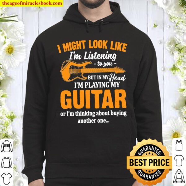 I Might Look Like I’m Listening To You But In My Heart I’m Playing My Hoodie