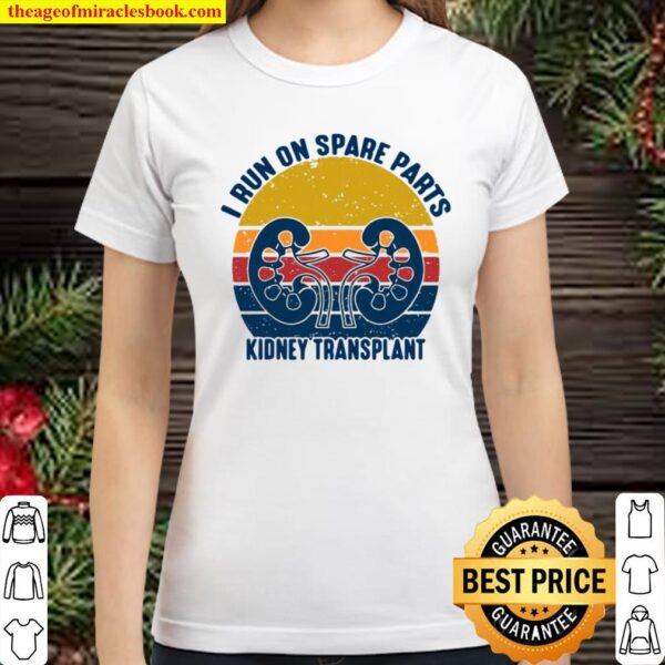 I Run On Spare Parts Kidney Transplant Vintage Retro Classic Women T-Shirt