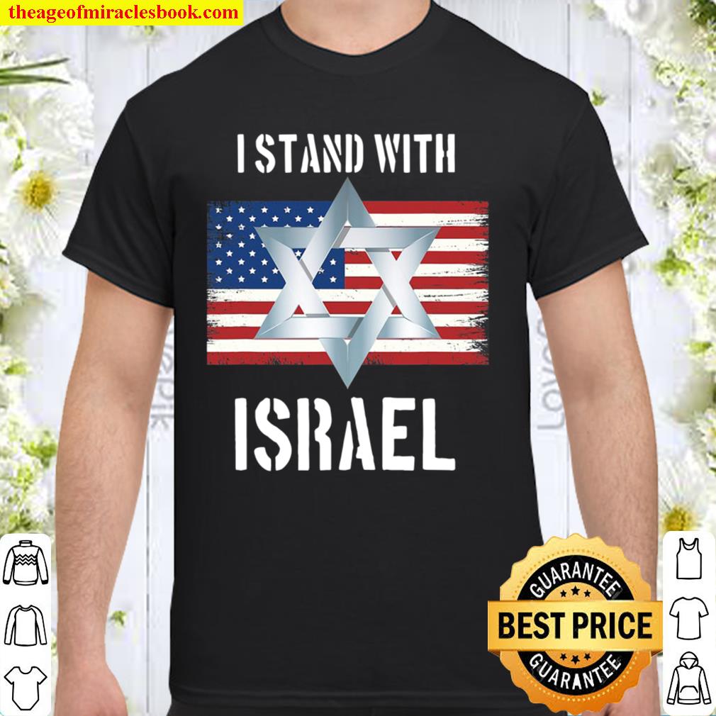 I Stand With Israel Israel Palestine Conflict Support Israel 2021 Shirt, Hoodie, Long Sleeved, SweatShirt