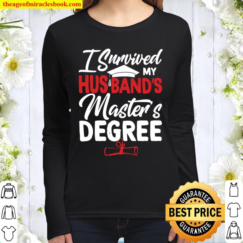 I Survived My Husband’s Master’s Degree Square Academic Cap Degree Gra Women Long Sleeved