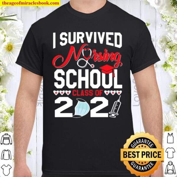 I Survived Nursing School 2021 Funny Graduation Face Mask Shirt