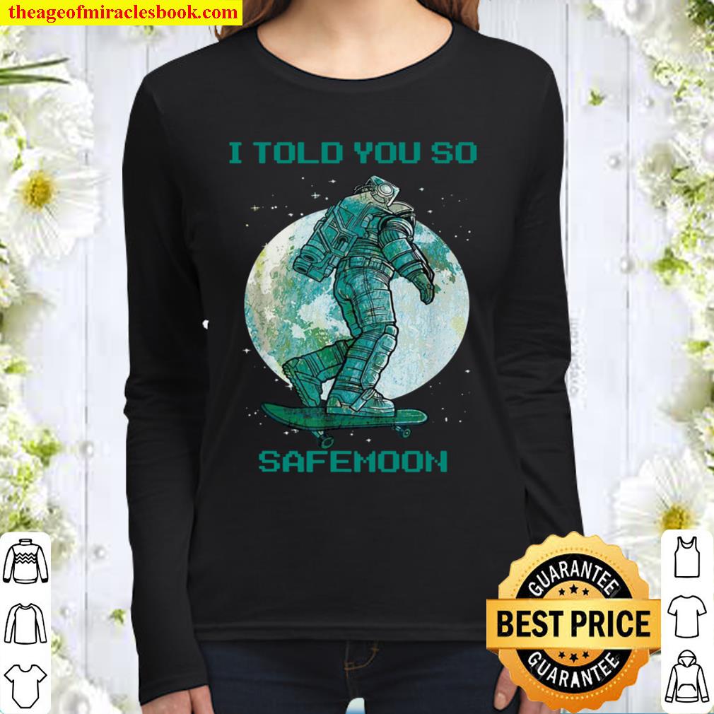 I Told You So Safemoon Women Long Sleeved