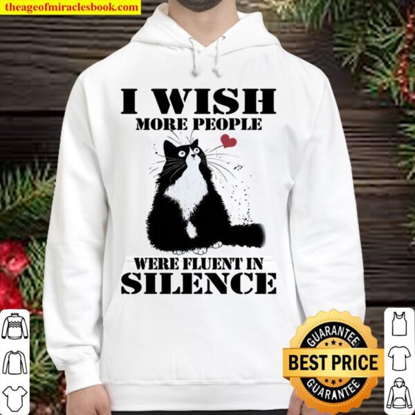 I Wish More People Were Fluent In Silence Hoodie