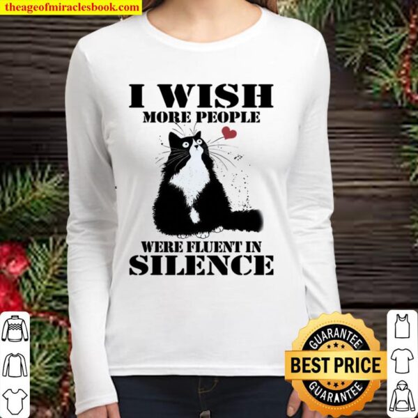 I Wish More People Were Fluent In Silence Women Long Sleeved