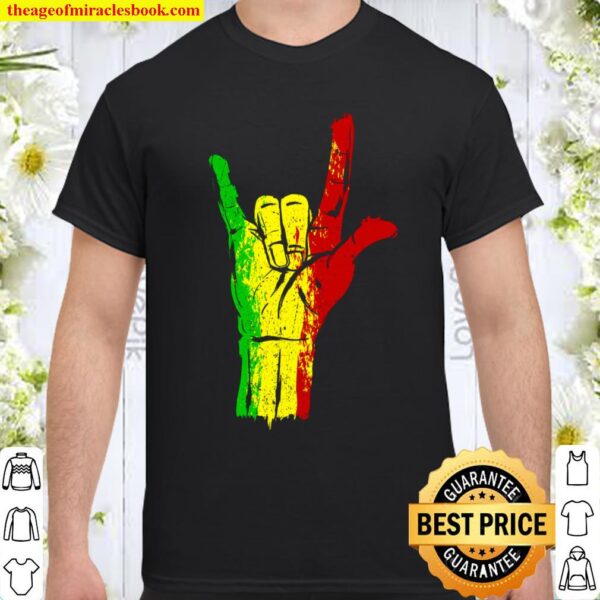 I love you in ASL with Reggae Rastafari Colors Shirt