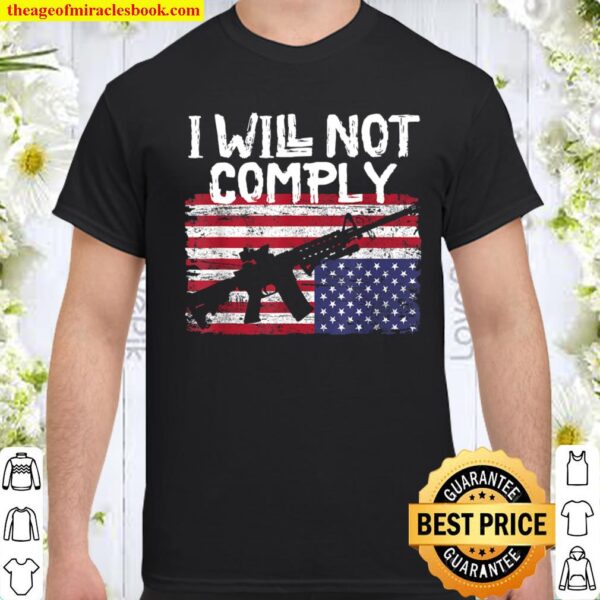 I will not comply Shirt