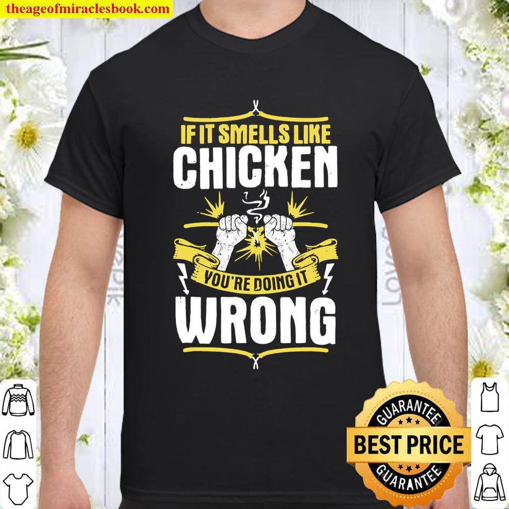 If It Smells Like Chicken Electrician shirt, hoodie, tank top, sweater