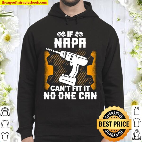If Napa Can’t Fix it No One Can Father’s Day Hoodie