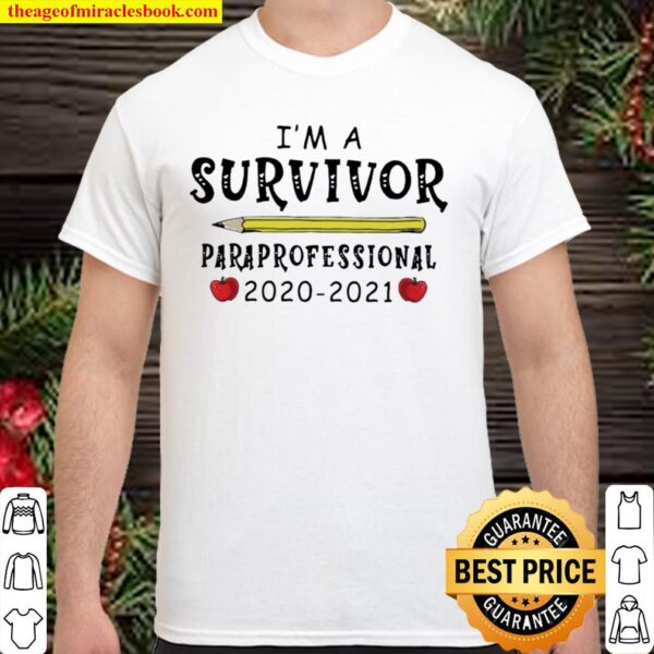 I’m A Survivor Paraprofessional 2020 2021 Shirt