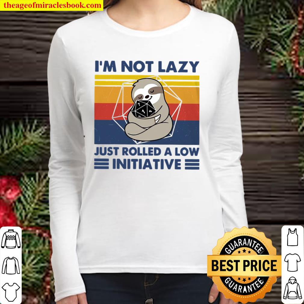 I’m Not Lazy Just Rolled A Low Initiative Sloth Games Women Long Sleeved