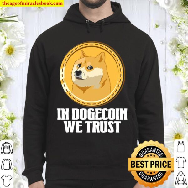 In Dogecoin We Trust Funny Crypto Cryptocurrency Hoodie