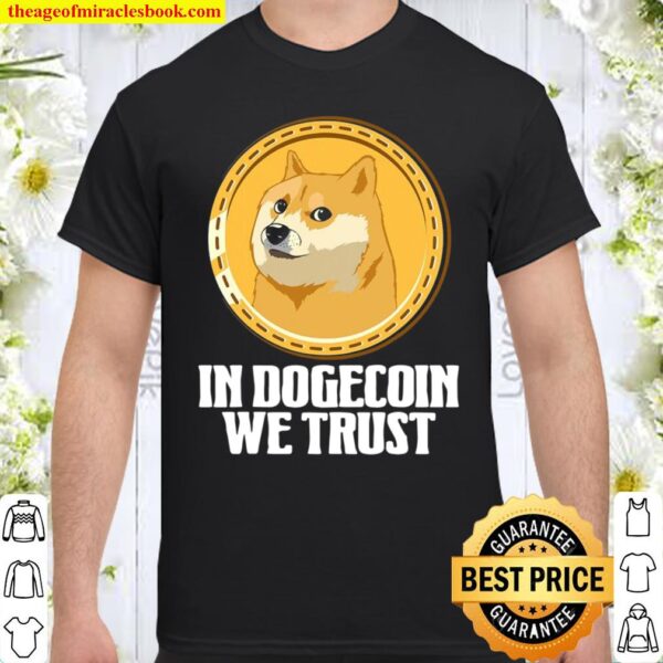 In Dogecoin We Trust Funny Crypto Cryptocurrency Shirt