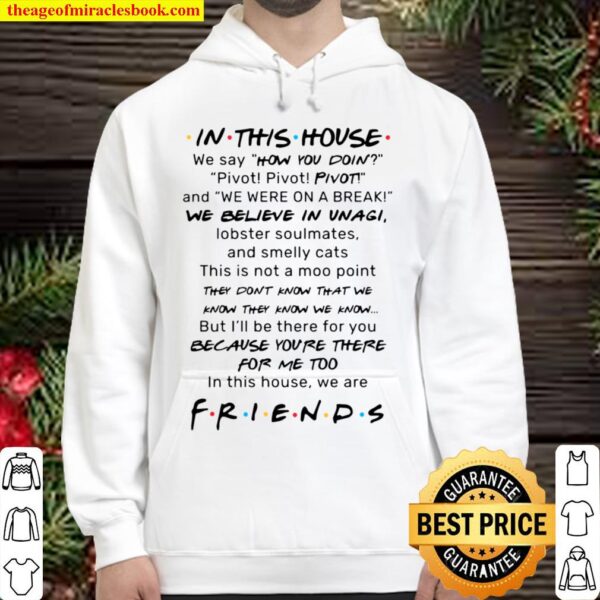 In This House We Say How You Doin Pivot Pivot Pivot And We Were On A B Hoodie