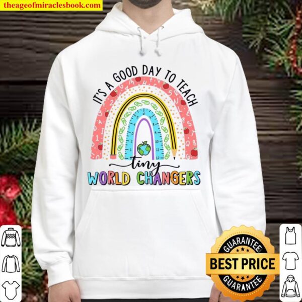 It’s A Good Day To Teach Tiny World Changers Hoodie