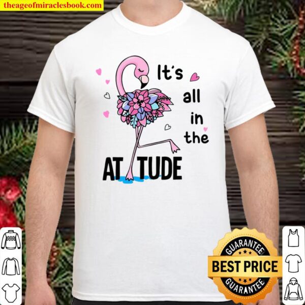 It’s All In The At Tude Shirt