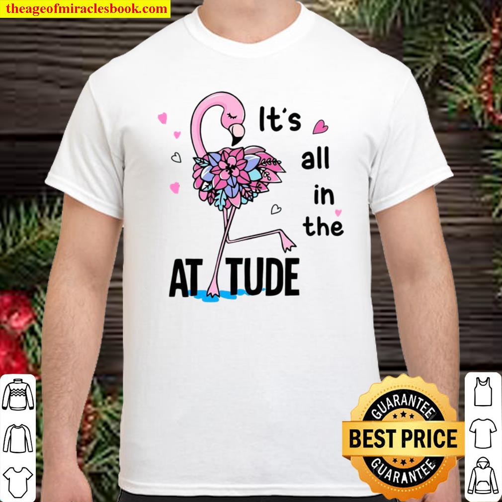 It’s All In The At Tude 2021 Shirt, Hoodie, Long Sleeved, SweatShirt