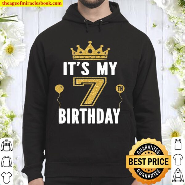 It’s My 7Th Birthday Gift For Kid 7 Years Old Bday Party Hoodie