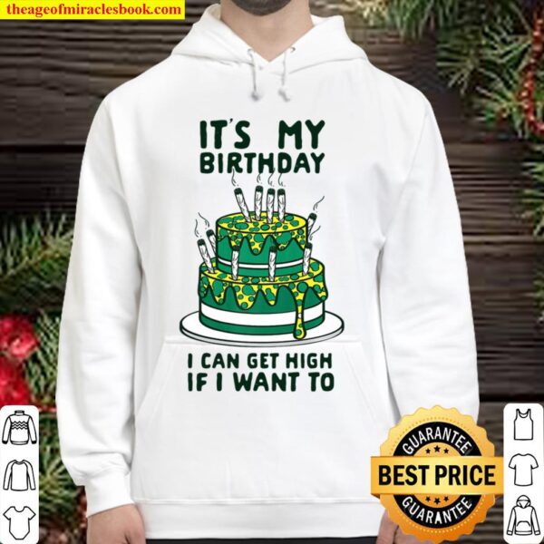 It’s My Birthday Cannabis Marijuana Premium Hoodie