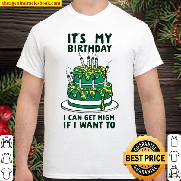 It’s My Birthday Cannabis Marijuana Premium Shirt