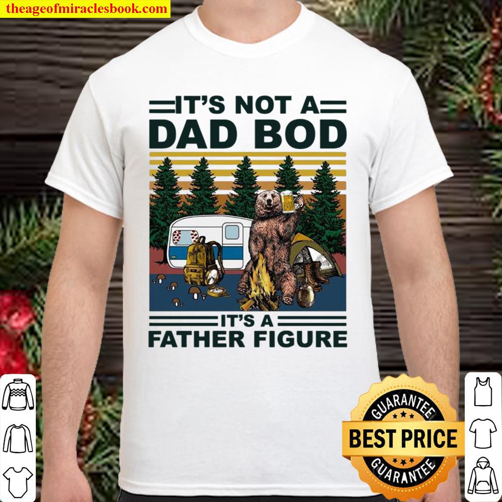 It’s Not A Dad Bob It’s A Father Figure limited Shirt, Hoodie, Long Sleeved, SweatShirt