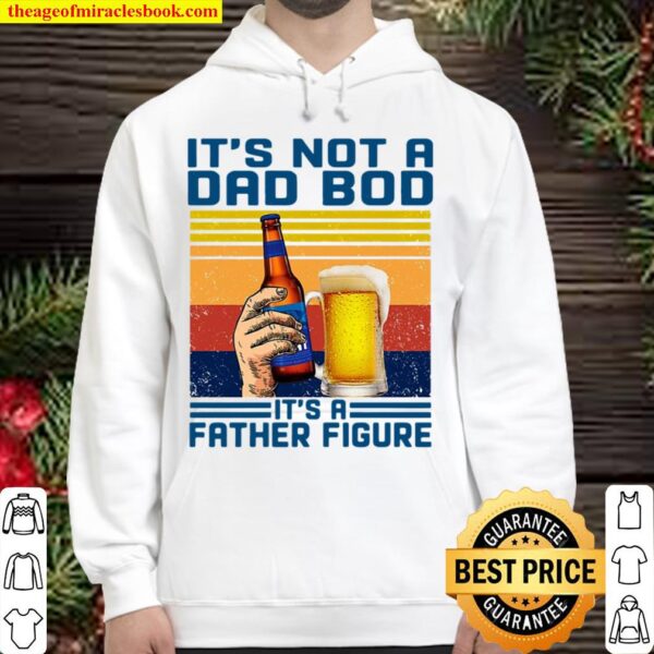 It’s Not A Dad Bod It’s A Father Figure Bud Ligh Vintage Retro Hoodie