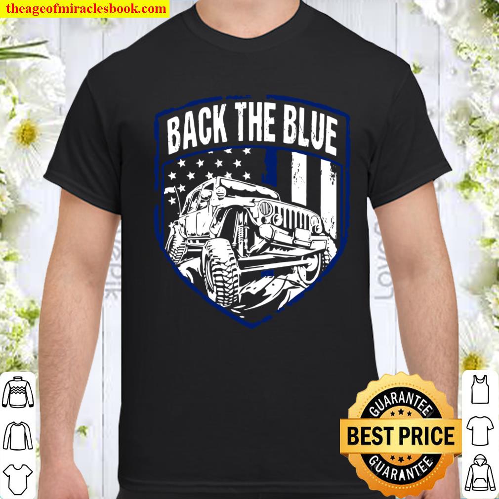 Jeep Back The Blue shirt, hoodie, tank top, sweater