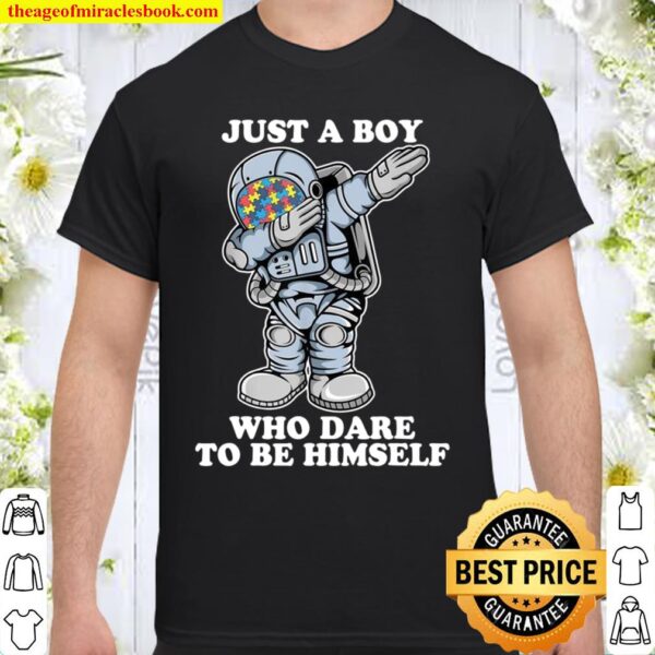 Just A Boy Who Is Himself Autism Awareness Autistic Shirt