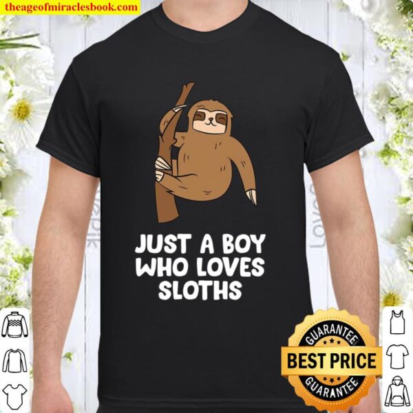 Just A Boy Who Loves Sloths Funny Sloth Lovers Shirt
