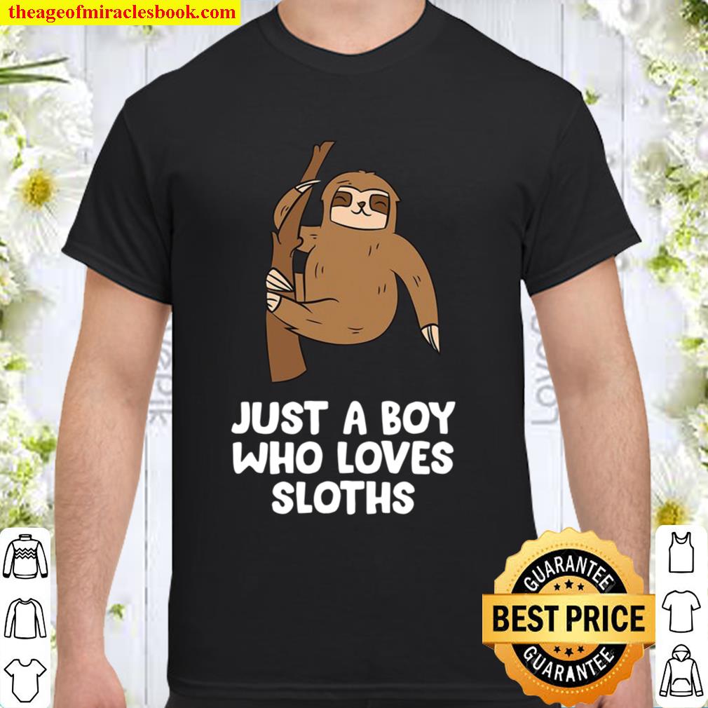 Just A Boy Who Loves Sloths Funny Sloth Lovers 2021 Shirt, Hoodie, Long Sleeved, SweatShirt
