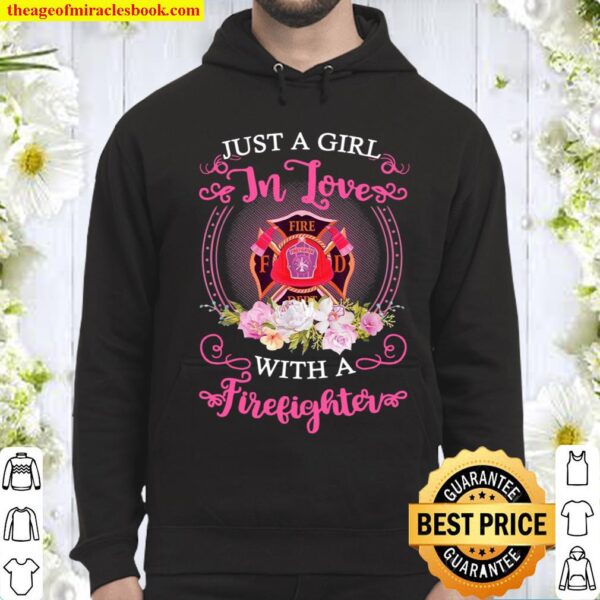 Just A Girl In Love With A Firefighter Hoodie