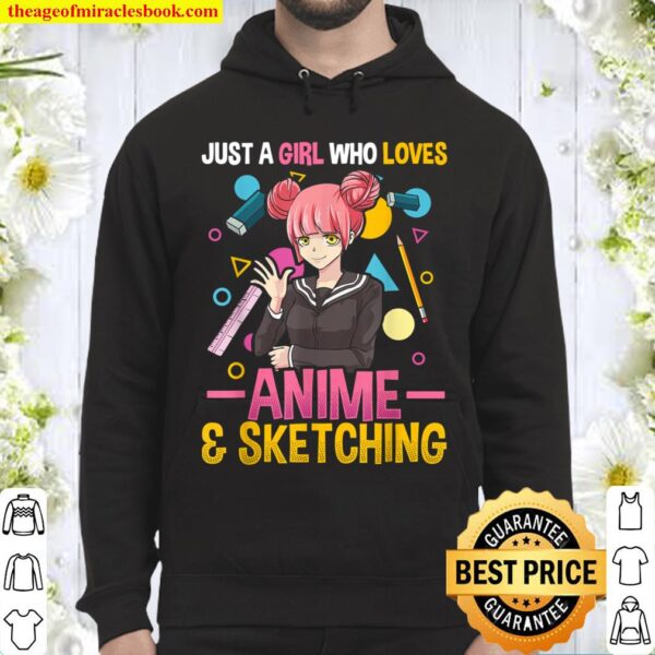 Just A Girl Who Loves Anime And Sketching Shirt Women Girls Hoodie