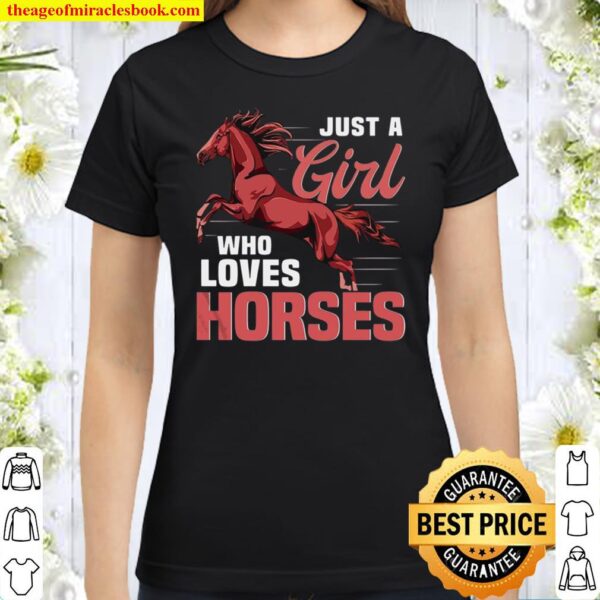 Just A Girl Who Loves Horses Classic Women T-Shirt