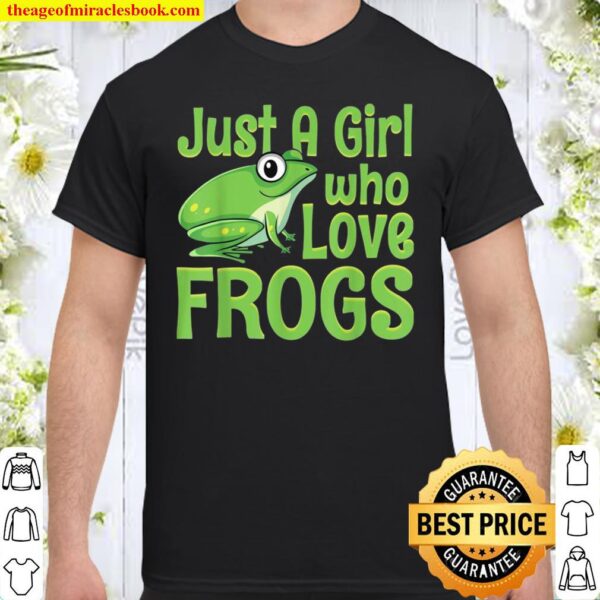 Just a Girl Who Loves Frogs Frog Girls Shirt