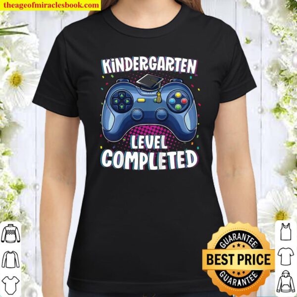 Kids Kindergarten Graduation Level Completed Gamer Graduation Classic Women T-Shirt