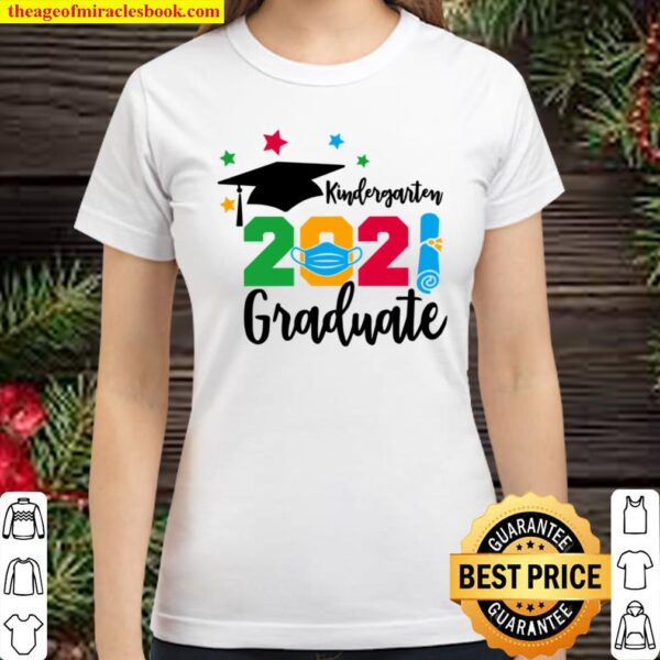 Kindergarten Graduation 2021 Shirt Quarantined Graduation, Graduation Classic Women T-Shirt