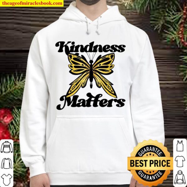 Kindness Matters Be Kind Freundlichkeit ist freundlich Hoodie