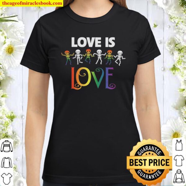 LGBT Skull Love is love Classic Women T-Shirt