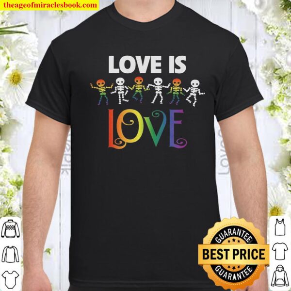 LGBT Skull Love is love Shirt