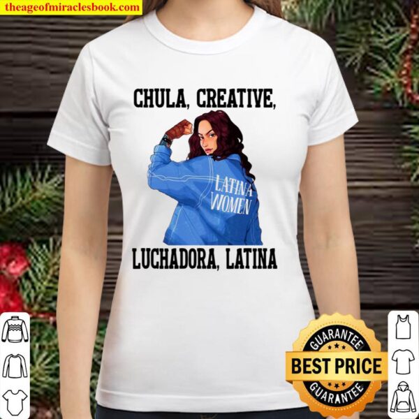 Latina Women Chula creative luchadora Latina Classic Women T-Shirt